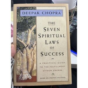 The Seven Spiritual Laws of Success: A Practical Guide to the Fulfillment of...